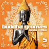 Buddha Grooves 5